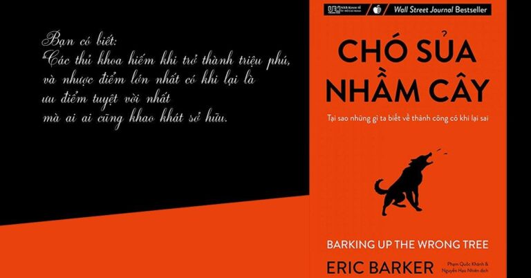 Chó Sủa Nhầm Cây – Những gì chúng ta suy nghĩ về thành công có thực sự đúng?