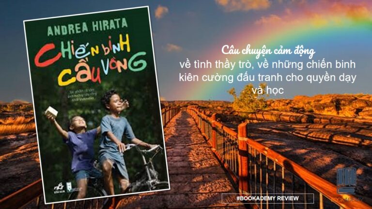 Chiến Binh Cầu Vồng – Giáo Dục Là Một Điều Xa Vời Và Khát Khao Học Tập Bị Đè Nén Bởi Hiện Thực Xã Hội 