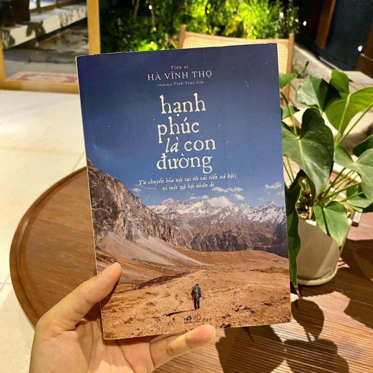 HẠNH PHÚC LÀ CON ĐƯỜNG – Cách Thức Gắn Kết Con Người Với Tự Nhiên Để Xây Dựng Một Quốc Gia Hạnh Phúc