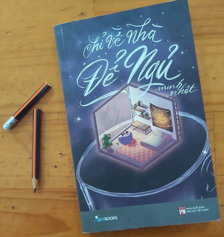 Chỉ Về Nhà Để Ngủ – Tìm Lại Chốn Bình Yên Bên Trong Mỗi Người