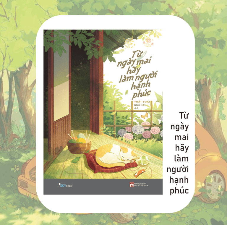 Từ Ngày Mai Hãy Làm Người Hạnh Phúc – Tôi Chọn Hạnh Phúc Cho Mình