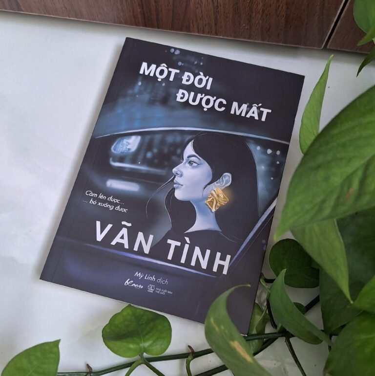 Một Đời Được Mất – Cầm Lên Được Bỏ Xuống Được